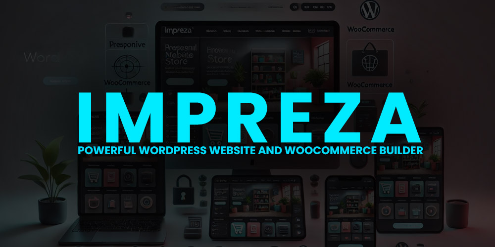 Impreza: The Ultimate WordPress and WooCommerce Builder for Websites