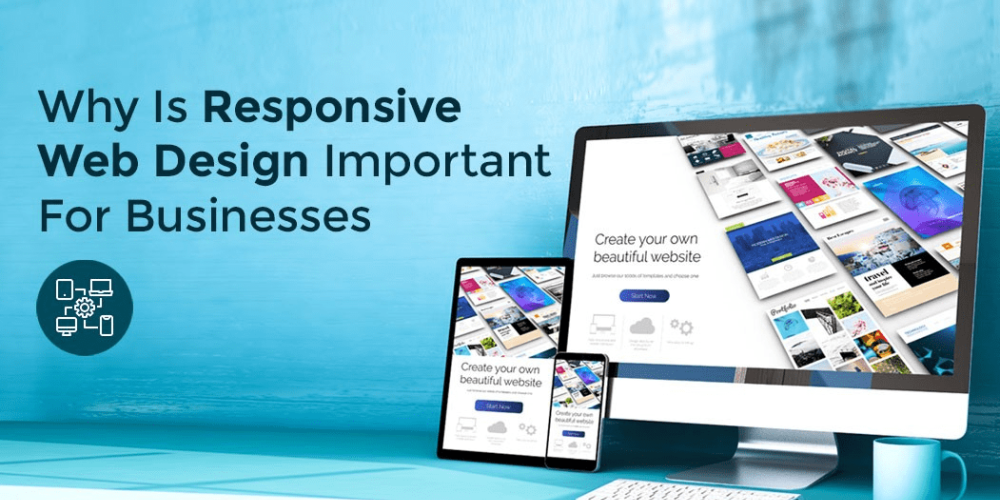 Responsive Design: Why It’s Essential for Modern Websites.