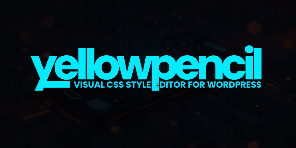 YellowPencil: The Ultimate Visual CSS Style Editor for WordPress